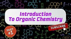 Organic Chemistry 1: Chapter 1 - General Chemistry Review (Part 1/2)