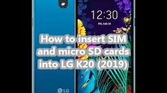 How to insert SIM and micro SD cards into LG K20 (2019)