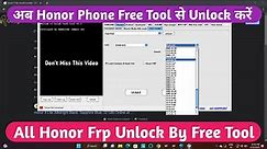 All Honor Frp Unlock Tool Free 2023 || All Honor Frp Bypass Free Tool 2023 #HonorFrpUnlockTool