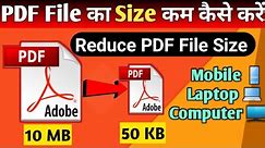 pdf ka size kaise kam kare || how to reduce pdf file size mb to kb compress pdf file size 2024