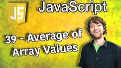 JavaScript Programming Tutorial 39 - Average of Array Values
