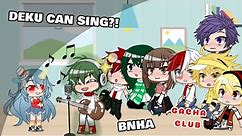 Deku can sing?! // bnha // Deku and Eri // GC // Paparazzi meme