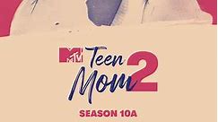 Teen Mom 2: Season 10 Episode 6 Where Have You Been?