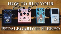How To Run Your Pedalboard In Stereo