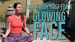 6 Minute Daily Body Yoga For Glowing Skin