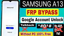 Without PC - Samsung A13 FRP Bypass Android 13 | New Security Update 2024 | No Tool & No *#0*#