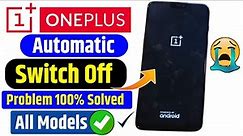 Solved OnePlus Mobile Autometic Switch Off Problem 2023 |Fix Automatic Restart/Colse Problem OnePlus