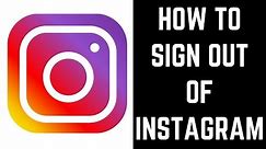 How to Sign Out of Instagram