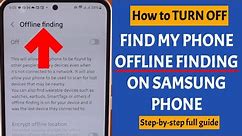 How to Turn off Find my Phone Offline Finding on Samsung