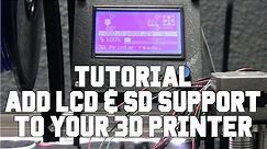 3D Printer Tutorial | How To Easily Add An LCD Screen And SD Support To Your Printer!