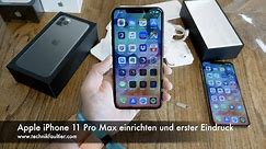 Apple iPhone 11 Pro Max einrichten und erster Eindruck