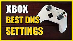 The BEST DNS Settings on Xbox One Network (Easy Tutorial)