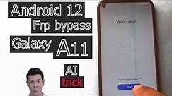 Samsung galaxy A11 Frp Bypass Google Account Android 12