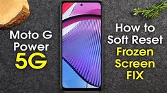Moto G Power 5G How to Soft Reset Frozen Screen FIX