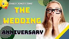 the wedding anniversary - funny jokes