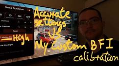 Accurate settings VS my Custom BFI settings. OLED motion pro high on the LG C1