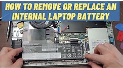 How To Remove or Replace an Internal (Non-Removable) Laptop Battery