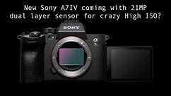 First WILD rumors about the Sony A7sIV specs: 2 layer sensor and crazy ISO performance?