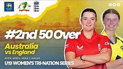 2nd 50 Over | Australia vs England | U19 Women's Tri-Nation Series 2024