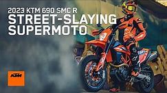 2023 KTM 690 SMC R – Street-slaying supermoto royalty! | KTM