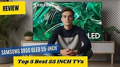 Review SAMSUNG 55-Inch Class OLED 4K S95C Series Quantum HDR 2023