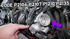 FORD CODE P2106 P2107 P P2110 P2135 ENGINE LIGHT FORD C-MAX FORD FUSION LINCOLN MKZ