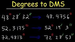 Decimal Degrees to DMS Formula - Converting Degrees Minutes and Seconds to Decimal - Trigonometry