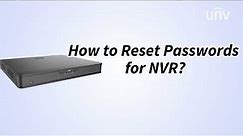 UNV【How to Video】How to Reset Passwords for NVR