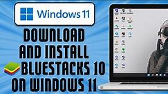 How to Download and Install Bluestacks 10 on Windows 11 (easy)