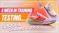 ADIDAS SOLAR GLIDE 5 & ULTRABOOST 22 | FULL WEEK OF TRAINING | Pro:Direct Running