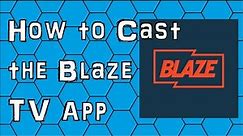 How to Cast the Blaze TV App from Your Android Smartphone to Your Chromecast Device