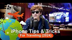 WAJIB TAU! Tips & Trik Rahasia iPhone Untuk Traveling ✈️ (2024)
