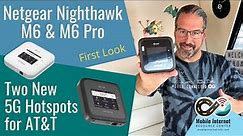 First Look: Netgear Nighthawk M6 & M6 Pro - New Flagship 5G Mobile Hotspots for AT&T