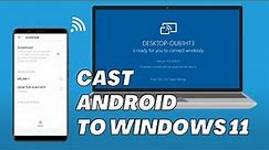 Cast/Mirror Android Screen to Windows 11 PC Wirelessly