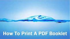 How To Print A PDF Booklet (Full English)