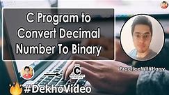 C Program to Convert Decimal Number to Binary Number
