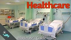 Healthcare | The Complete Moderate's Guide