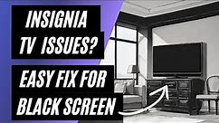 Insignia TV Won't Turn On? Easy Fix for a Black Screen!