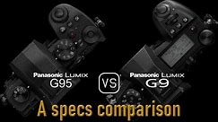 Panasonic Lumix G95 vs. Panasonic Lumix G9: A Comparison of Specifications
