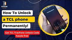 TCL Mobile Phone | How to Unlock a TCL Phone | TCL TracFone Unlock Code free | Unlock TCL