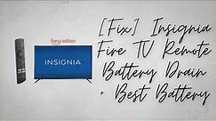 [Fix] Insignia Fire TV Remote Battery Drain + Best Battery
