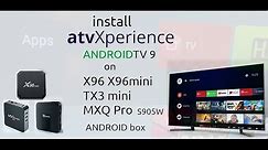 install atvxperience android9 on x96 x96mini tx3mini mxq pro S905W