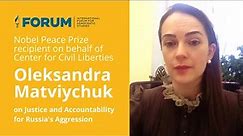 Nobel Peace Prize Recipient Oleksandra Matviychuk: Justice & Accountability for Russia's Aggression