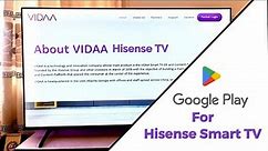 How To Install And Use Google Play Store On Hisense Smart TV To Get Any App