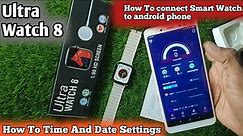 How To connect Smart Watch to android phone Ultra Watch 8 Smart Watch