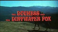 The Duchess and the Dirtwater Fox | movie | 1976 | Official Trailer