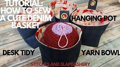 Tutorial | How to sew a cute and easy denim basket | yarn bowl | storage pod | hanging pot