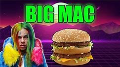 YOU'RE MAD, IM BACK, BIG MAC (6ix9ine Meme)