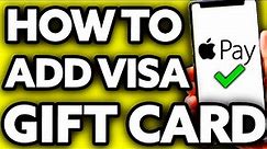 How To Add a Visa Gift Card to Apple Pay (Very EASY!)
