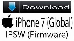 Download iPhone 7 (Global) Firmware | IPSW (Flash File|iOS) For Update Apple Device